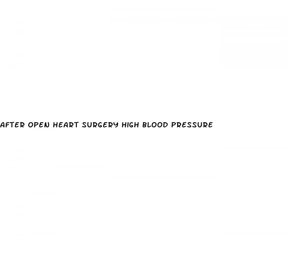 after open heart surgery high blood pressure