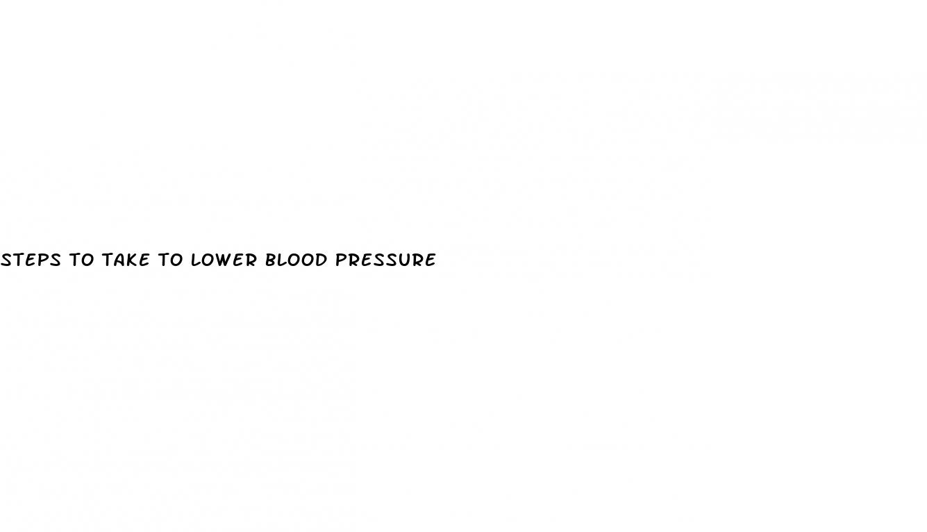steps to take to lower blood pressure