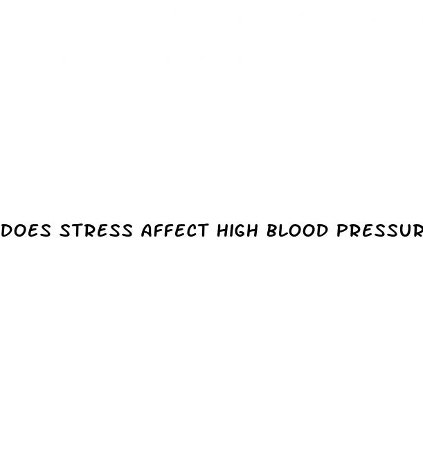 does stress affect high blood pressure