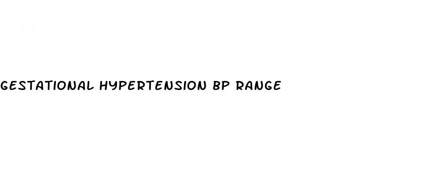 gestational hypertension bp range