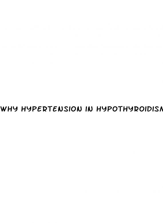 why hypertension in hypothyroidism