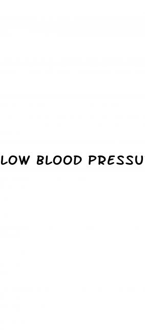 low blood pressure and low temperature