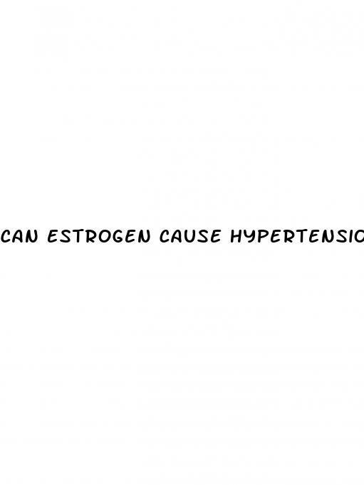 can estrogen cause hypertension