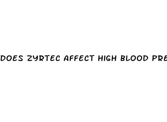 does zyrtec affect high blood pressure