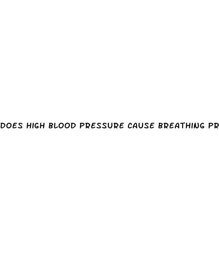 does high blood pressure cause breathing problems