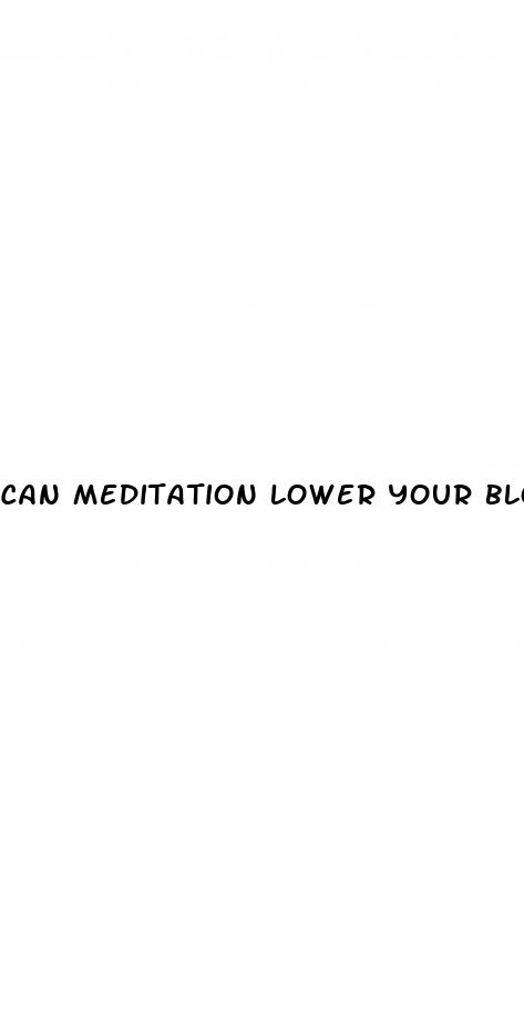 can meditation lower your blood pressure