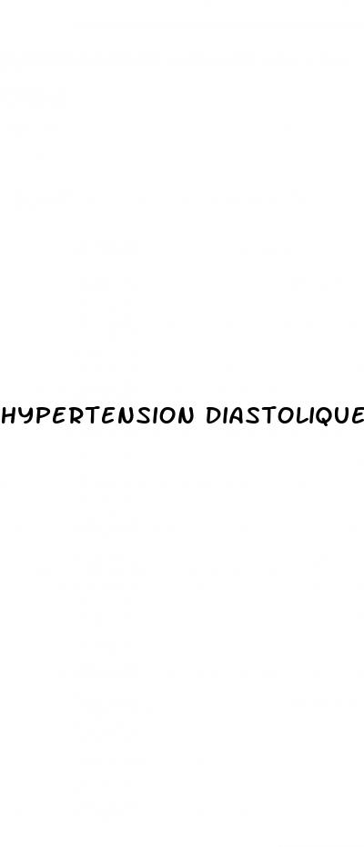 hypertension diastolique traitement naturel