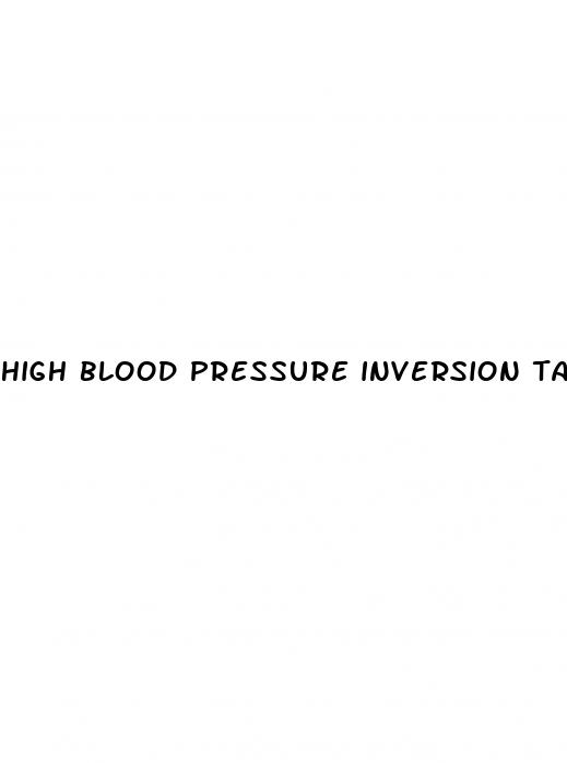 high blood pressure inversion table
