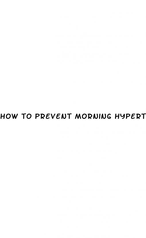 how to prevent morning hypertension