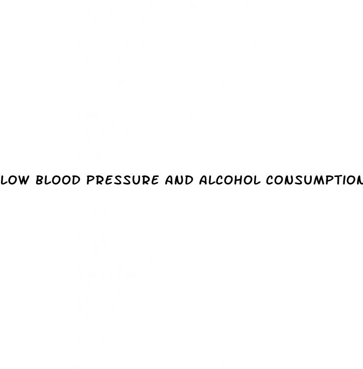 low blood pressure and alcohol consumption