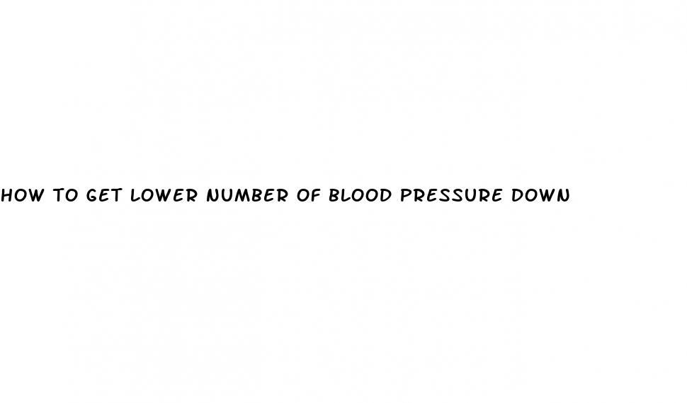 how to get lower number of blood pressure down