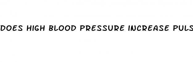 does high blood pressure increase pulse rate