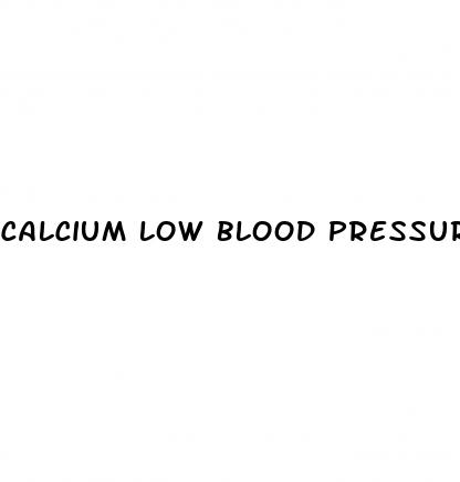 calcium low blood pressure