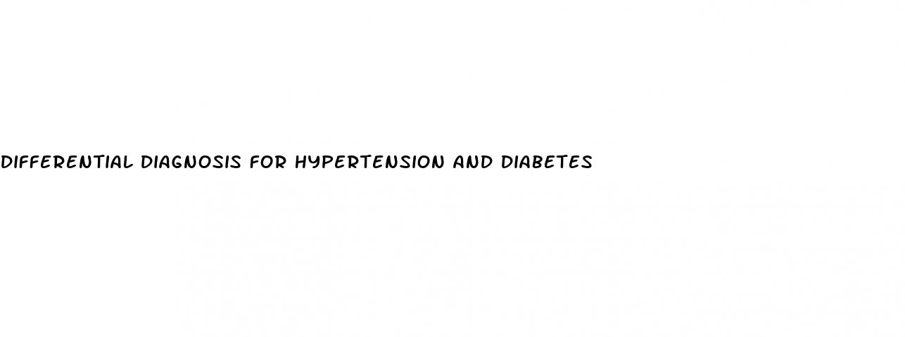 differential diagnosis for hypertension and diabetes