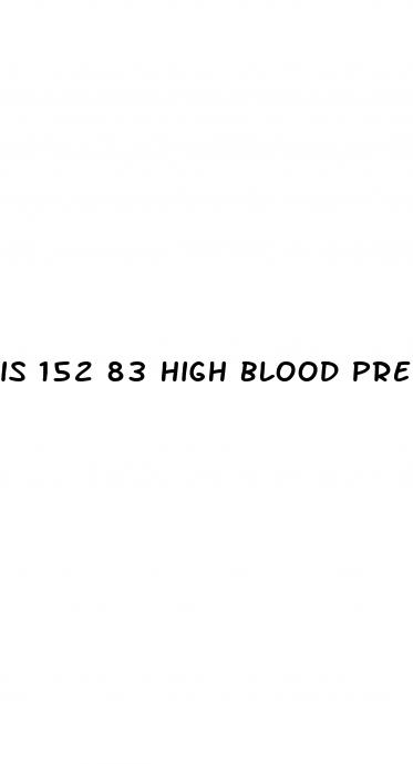 is 152 83 high blood pressure