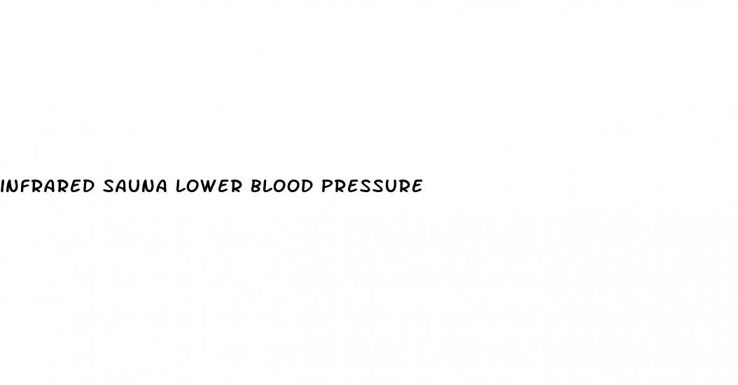 infrared sauna lower blood pressure