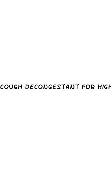 cough decongestant for high blood pressure