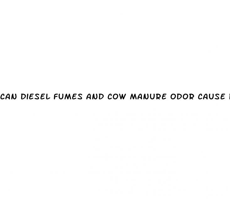 can diesel fumes and cow manure odor cause pulmonary hypertension