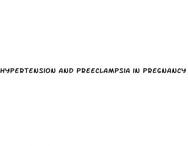 hypertension and preeclampsia in pregnancy