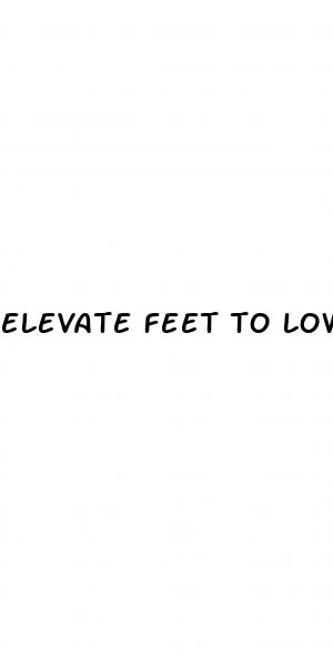 elevate feet to lower blood pressure