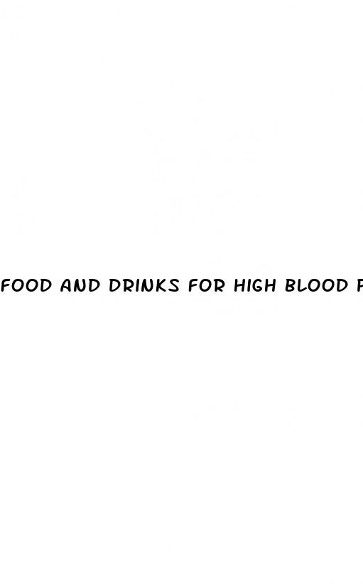 food and drinks for high blood pressure