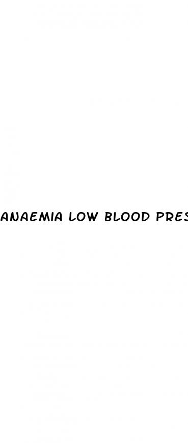 anaemia low blood pressure
