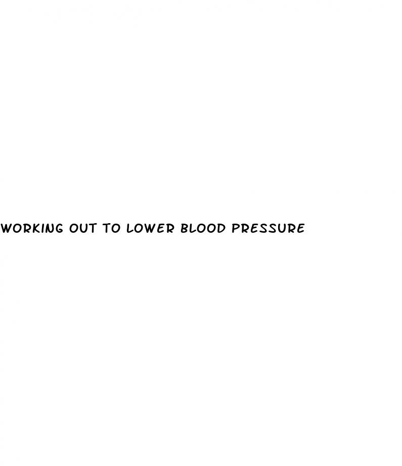 working out to lower blood pressure