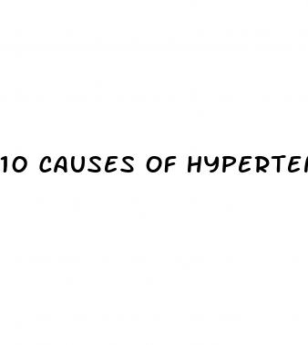 10 causes of hypertension