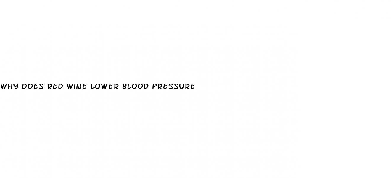 why does red wine lower blood pressure