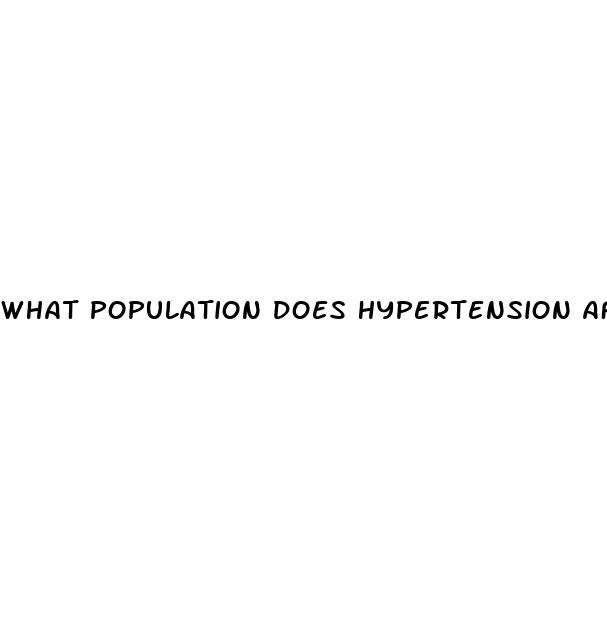 what population does hypertension affect