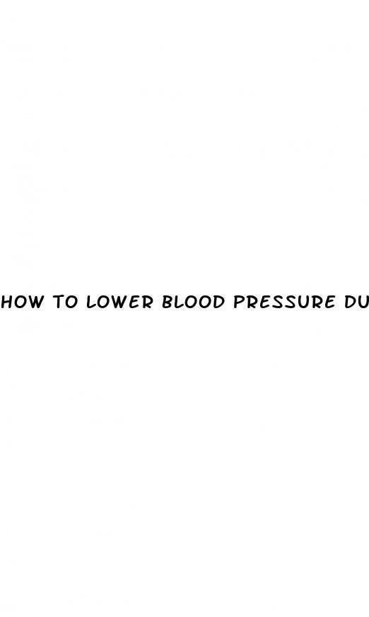 how to lower blood pressure during hypertensive crisis