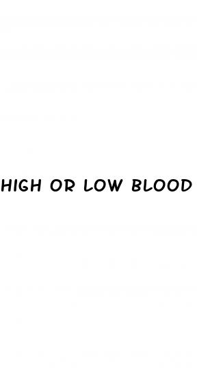 high or low blood pressure symptoms