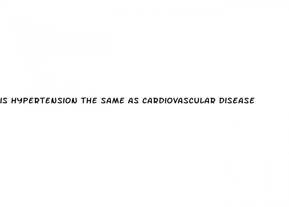 is hypertension the same as cardiovascular disease