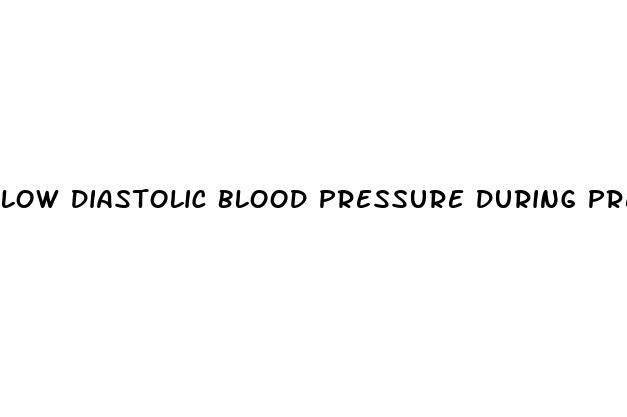 low diastolic blood pressure during pregnancy