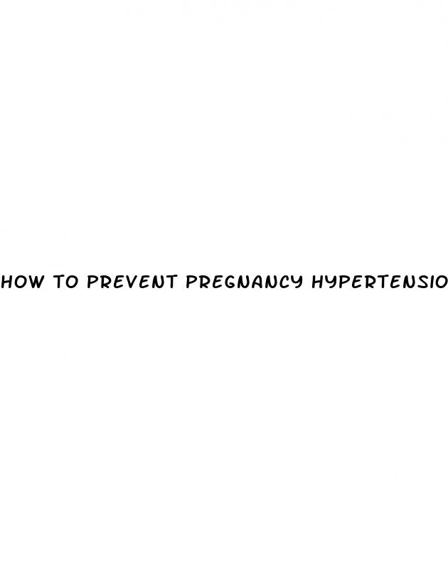 how to prevent pregnancy hypertension