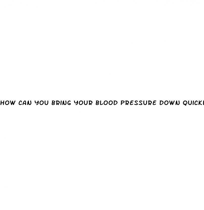 how can you bring your blood pressure down quickly