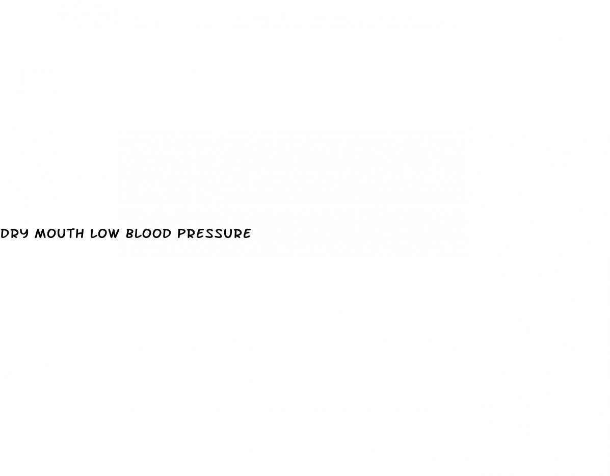 dry mouth low blood pressure