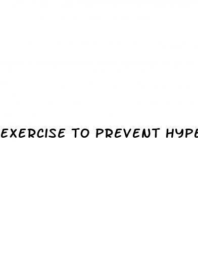exercise to prevent hypertension