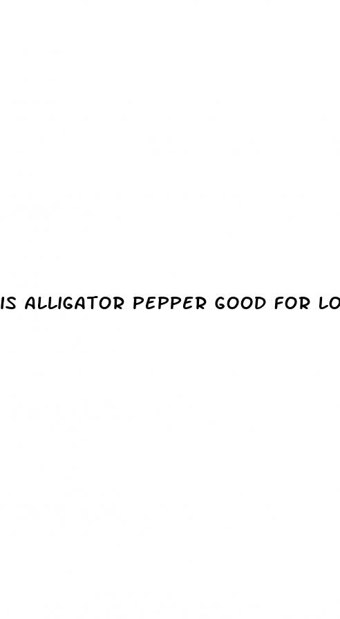 is alligator pepper good for low blood pressure