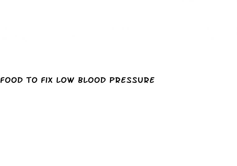 food to fix low blood pressure