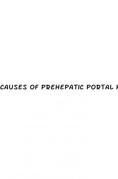 causes of prehepatic portal hypertension