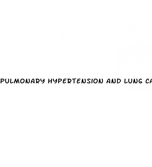 pulmonary hypertension and lung cancer