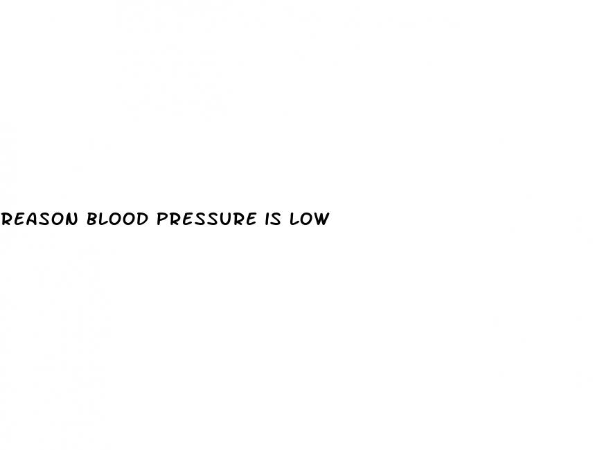 reason blood pressure is low
