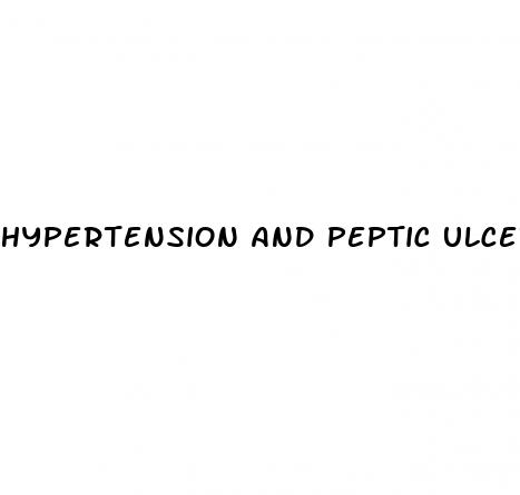 hypertension and peptic ulcers