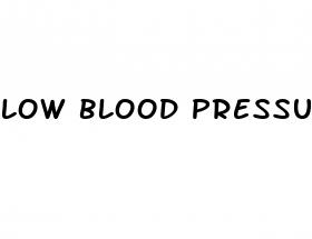low blood pressure after medication