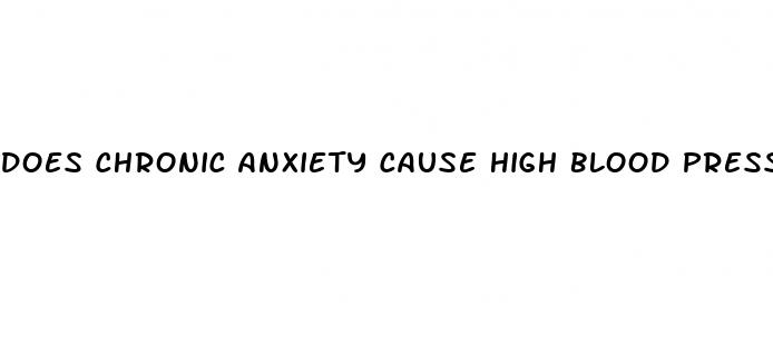 does chronic anxiety cause high blood pressure