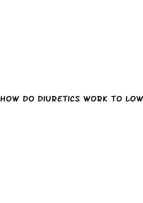 how do diuretics work to lower blood pressure