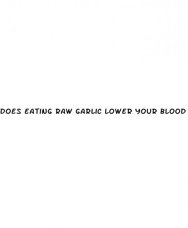 does eating raw garlic lower your blood pressure