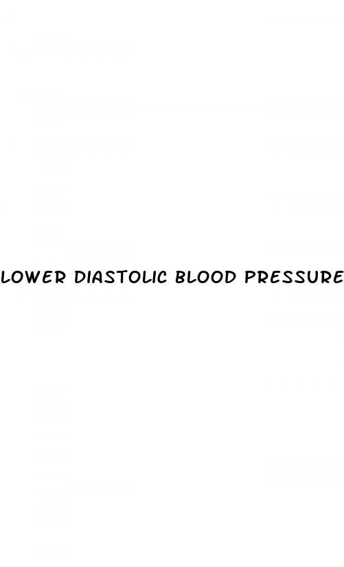 lower diastolic blood pressure quickly