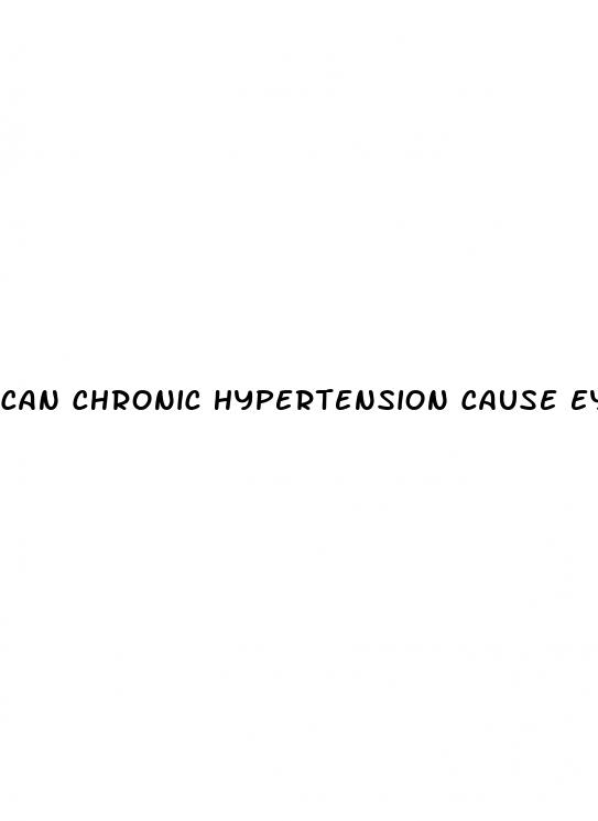 can chronic hypertension cause eye problems